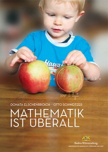 „Mathematik ist überall“ (D. Elschenbroich und O. Schweitzer, 24,90 Euro, über betrifftkindershop.de)