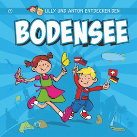 Reisetipps für Kinder – Lilly und Anton entdecken den Bodensee