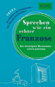 Sprechen wie ein echte Franzose – Magazin SCHULE ONLINE