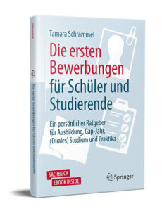 Tipps zur Beruforientierung: "Die ersten Bewerbungen für Schüler und Studierende" von Tamara Schrammel