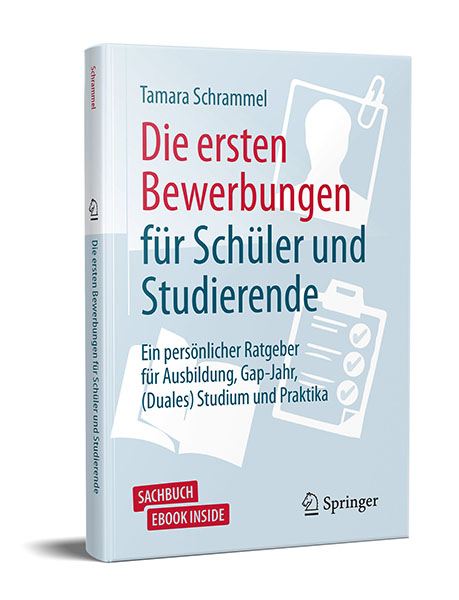 Tipps für die Beruforientierung: "Die ersten Bewerbungen für Schüler und Studierende" von Tamara Schrammel