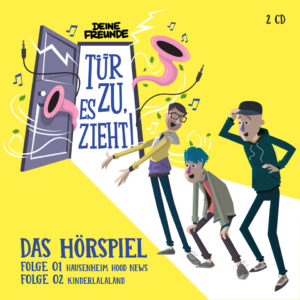 Cover "Deine Freunde"-Hörspiel: "Tür zu, es zieht!" - Magazin SCHULE